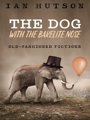 cover image of The Dog With the Bakelite Nose